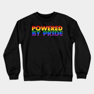 Powered by pride Crewneck Sweatshirt